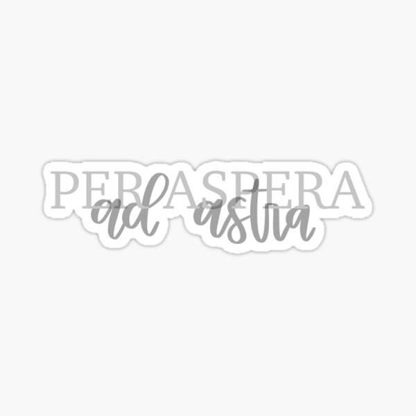 "Per aspera ad astra" Sticker for Sale by zc29 | Redbubble