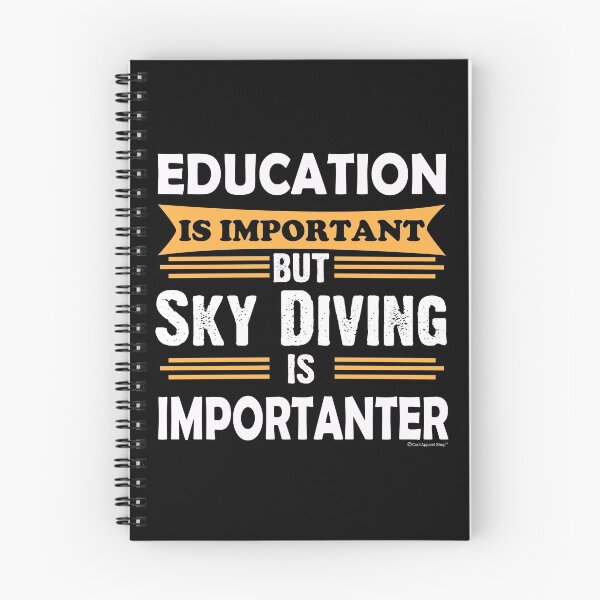 Item preview, Sky Diving is Importanter Than Education. Funny Sarcasm designed and sold by CoolApparelShop.