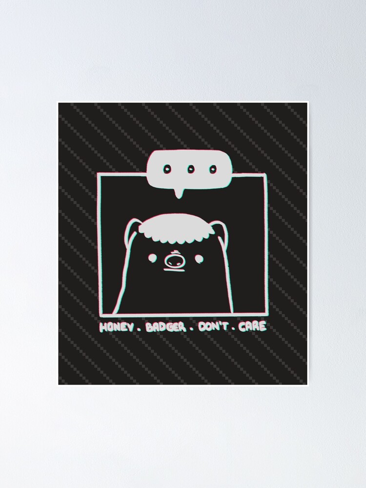 Alternate view of Honey Badger Don't Care - Monochrome 3D Poster