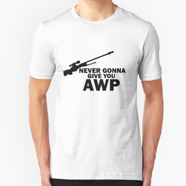 Never Gonna Give you AWP Slim Fit T-Shirt