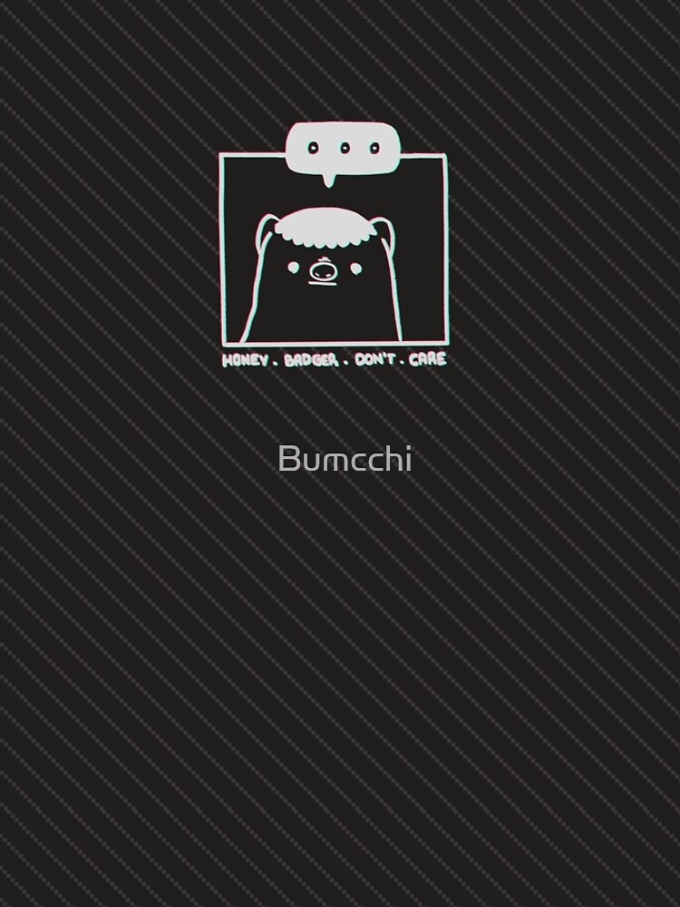 Honey Badger Don't Care - Monochrome 3D by Bumcchi