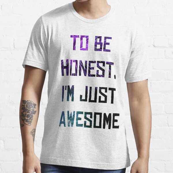 Just Awesome Essential T-Shirt