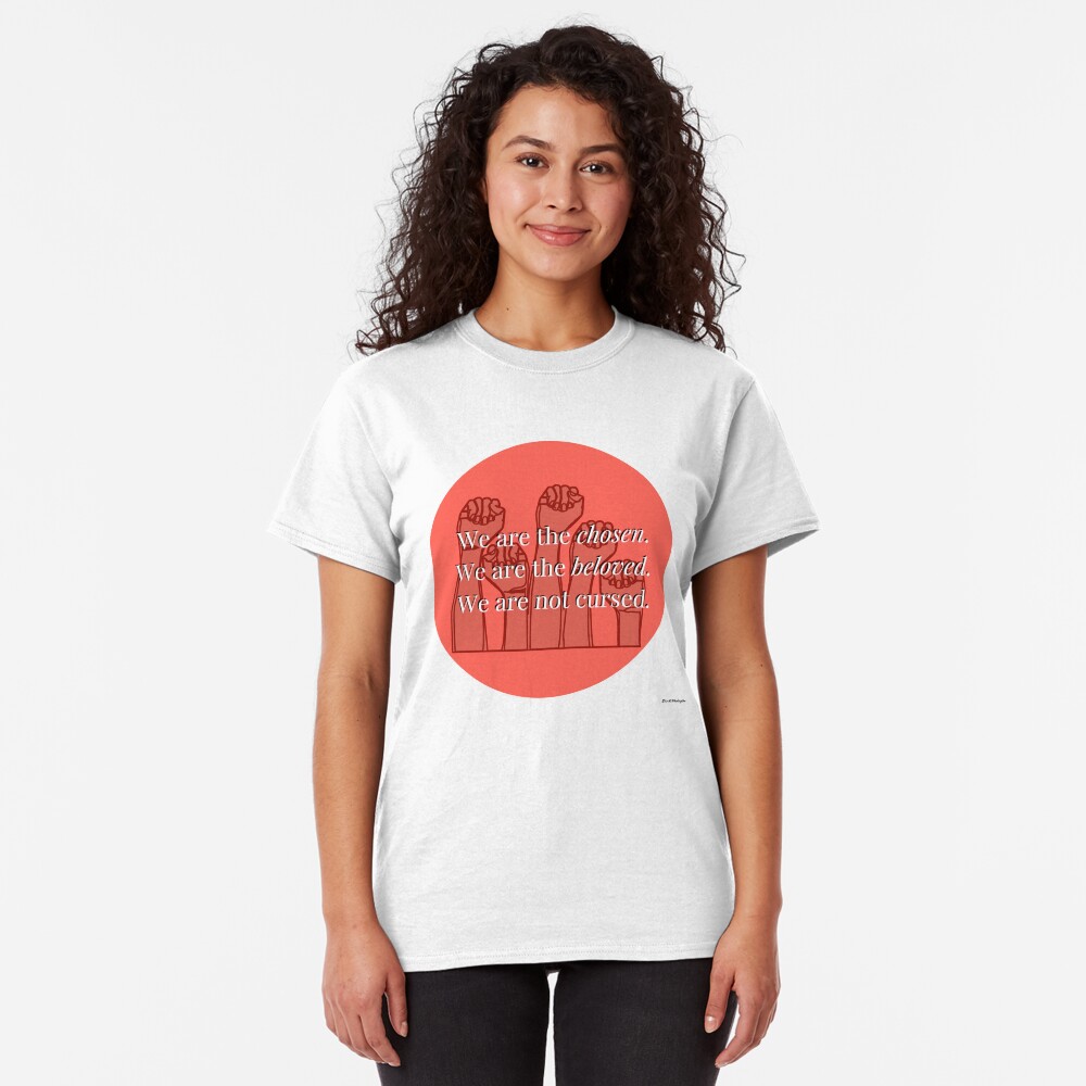 We Are The Chosen Classic T-Shirt