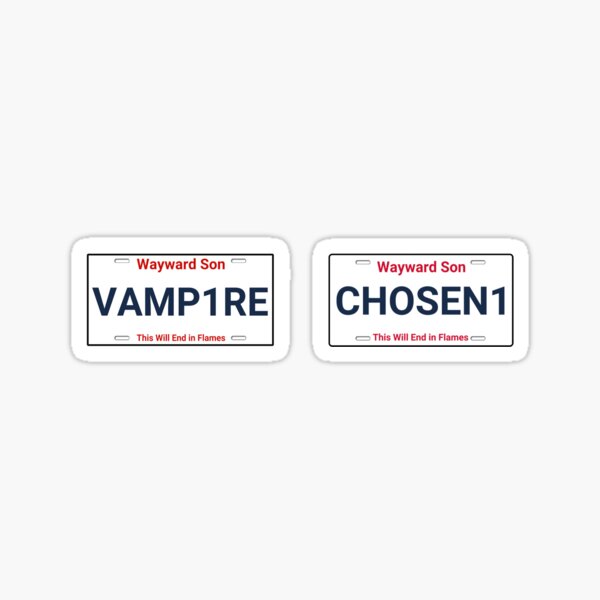 Item preview, CHOSEN1 and VAMP1RE Wayward Son License Plate Stickers designed and sold by Nuclearnicole.