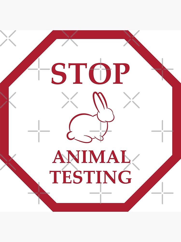 Stop Animal Testing Sign Poster For Sale By Farawayella Redbubble