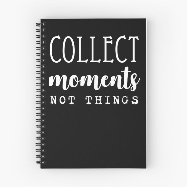 Item preview, Collect moments not things designed and sold by SVDesignatVasil.