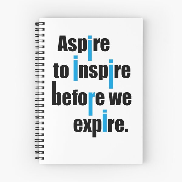 Item preview, Aspire to inspire before we expire designed and sold by SVDesignatVasil.