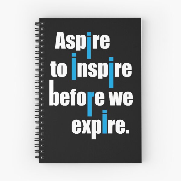 Item preview, Aspire to inspire before we expire designed and sold by SVDesignatVasil.