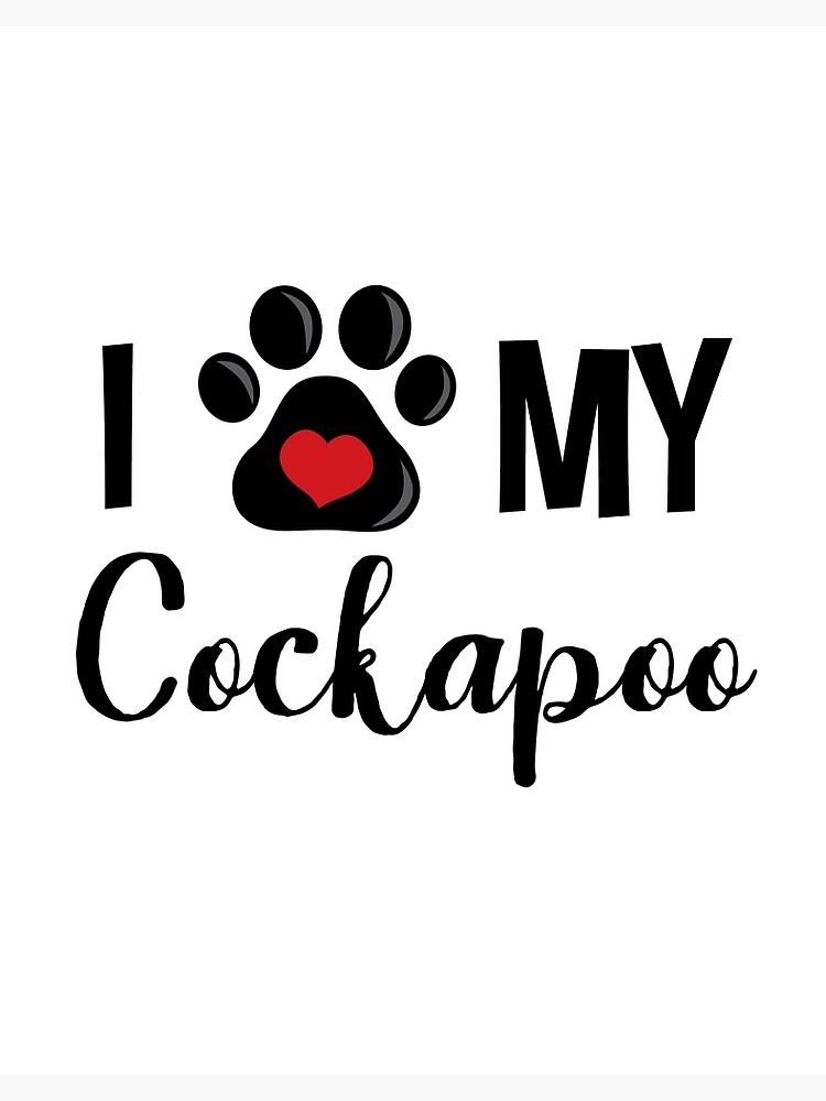 I Love My Cockapoo\