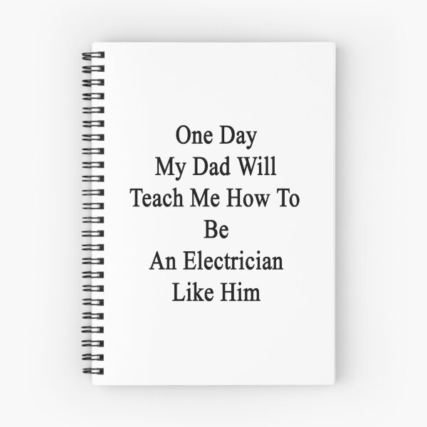 Item preview, One Day My Dad Will Teach Me How To Be An Electrician Like Him  designed and sold by supernova23.