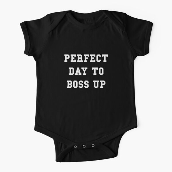 Perfect Day To Boss Up Short Sleeve Baby One-Piece