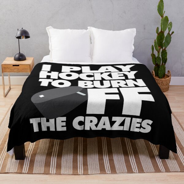 Item preview, I play Hockey to Burn Off the Crazies Funny Sports designed and sold by elhefe.