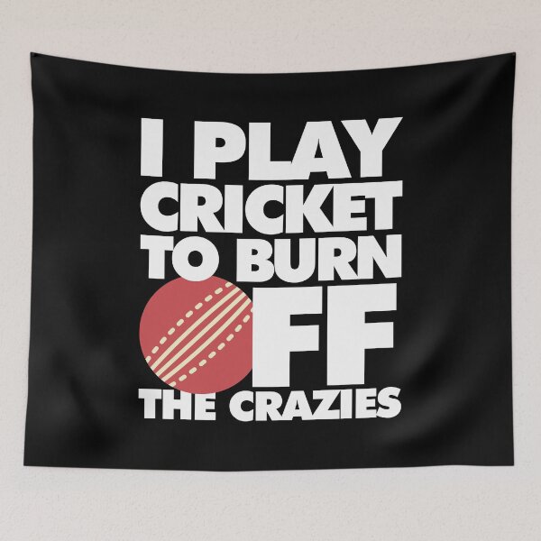 Item preview, I play Cricket to Burn Off the Crazies Funny Sports designed and sold by elhefe.