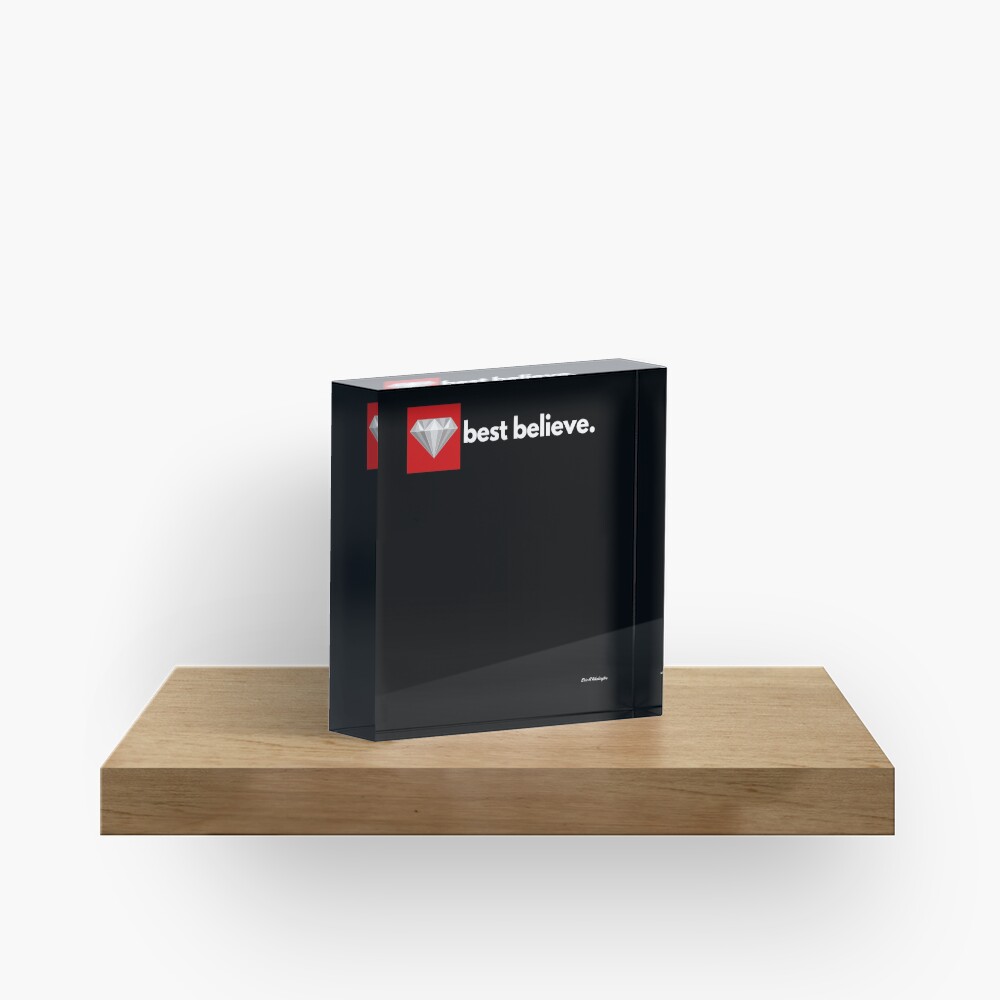 best believe Acrylic Block