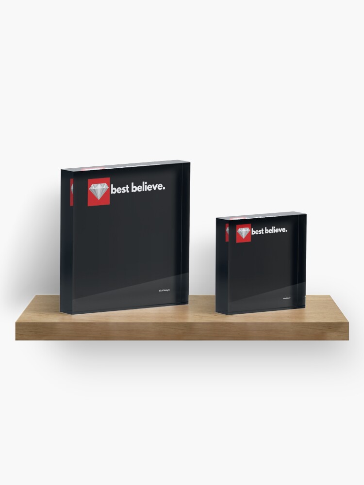 Alternate view of best believe Acrylic Block
