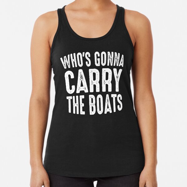 Item preview, Whose Gonna Carry The Boats Rowing designed and sold by MiamiOasis.