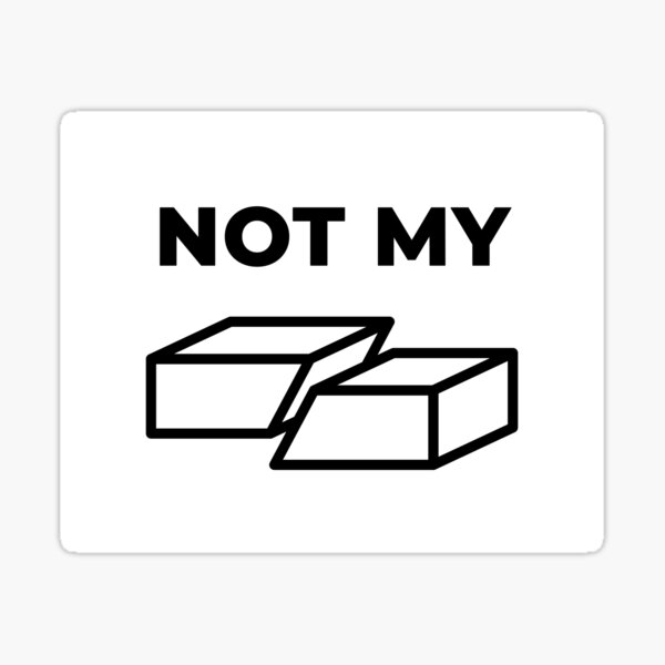 Not My Fault (Inverted) Sticker