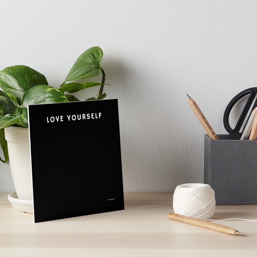 LOVE YOURSELF #1 Art Board Print