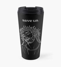 save us. Travel Mug