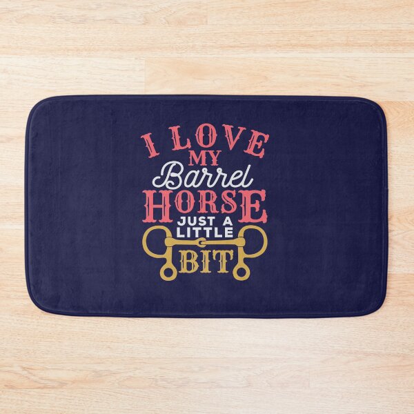 Item preview, I Love My Barrel Horse Just A Little Bit designed and sold by jaygo.