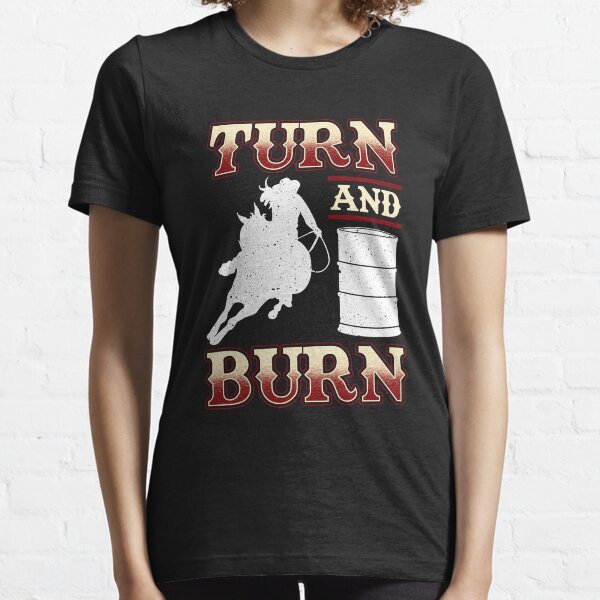 Barrel Racing Turn And Burn Essential T-Shirt