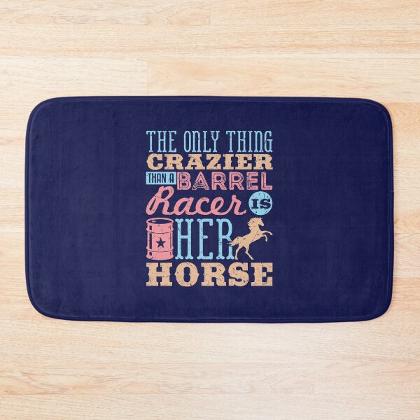 Item preview, The Only Thing Crazier Than A Barrel Racer Is Her Horse designed and sold by jaygo.