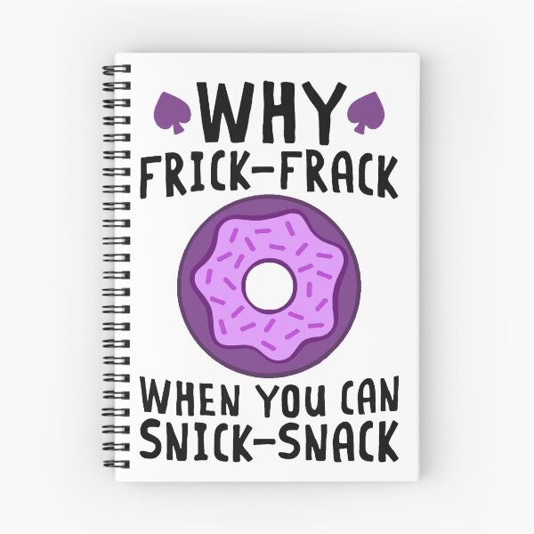 Item preview, why frick-frack when you can snick-snack designed and sold by CleverJane.