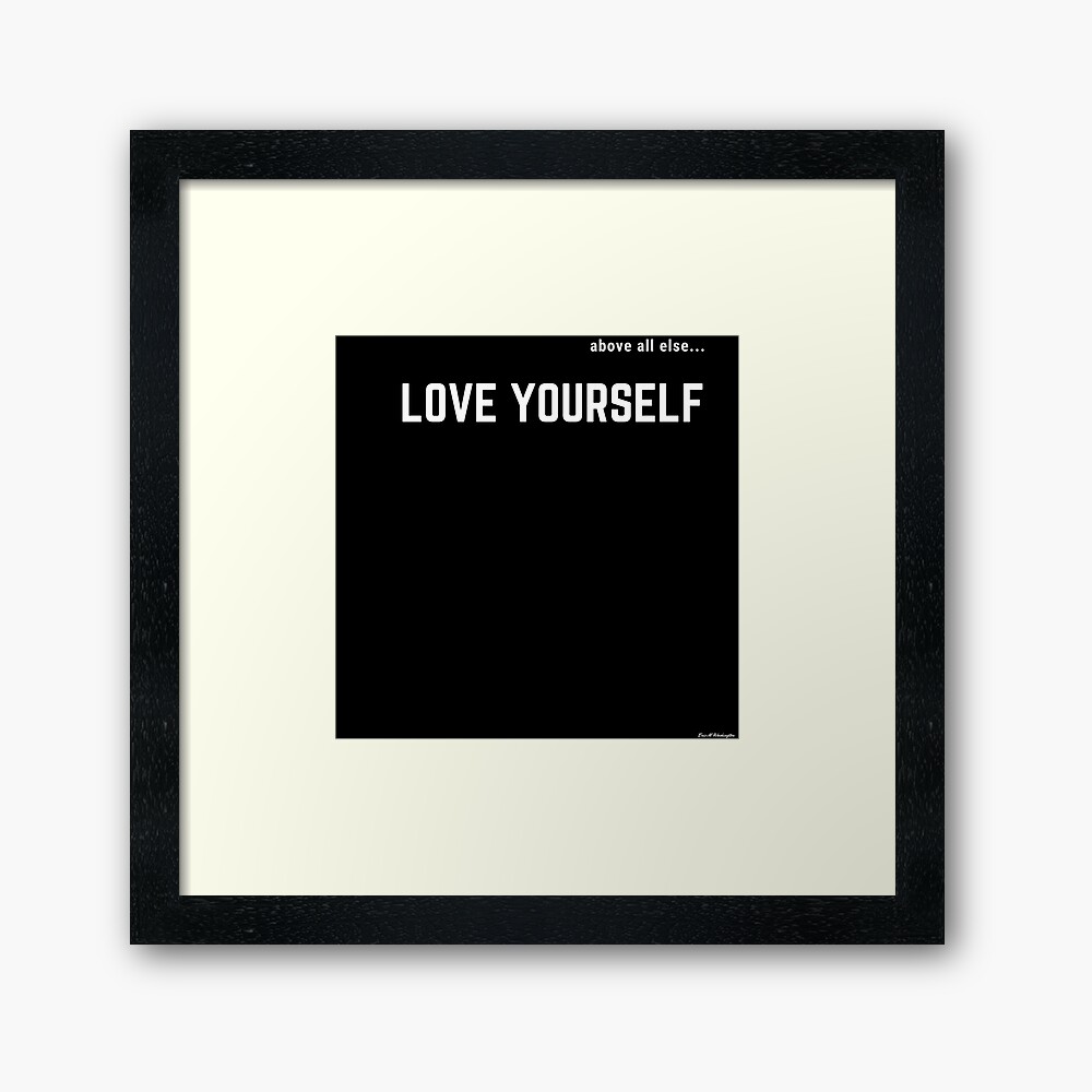 LOVE YOURSELF #2 Framed Art Print