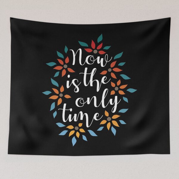 Item preview, Now Is The Only Time 02 designed and sold by majoihart.