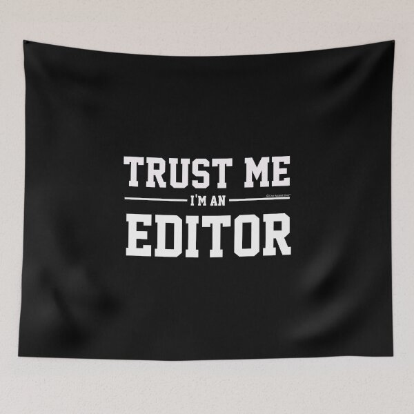 Item preview, Trust Me Im An Editor. Cool Gift Idea For Friends designed and sold by CoolApparelShop.