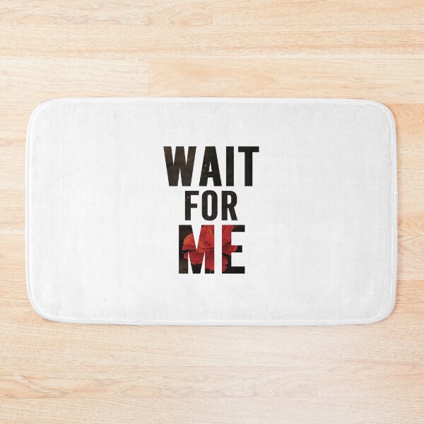 Item preview, Wait For Me designed and sold by Ibexx.