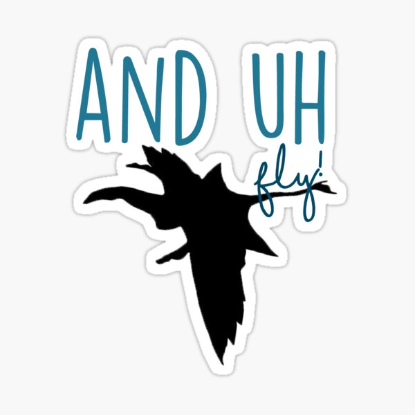 And uh, fly! Sticker