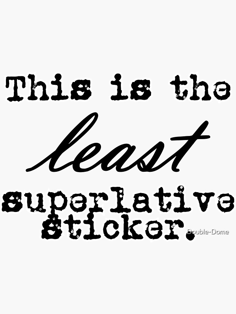 "Least Superlative English Language" Sticker for Sale by DoubleDome