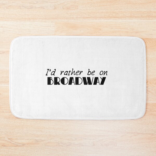Item preview, i'd rather be on broadway! designed and sold by emiartss.