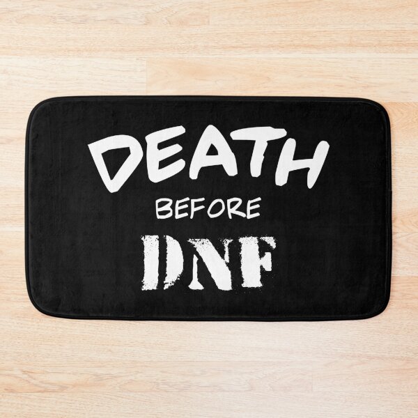 Item preview, Death Before DNF designed and sold by Esskay Designs.
