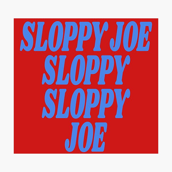 Item preview, sloppy sloppy joe designed and sold by TheBoyTeacher.