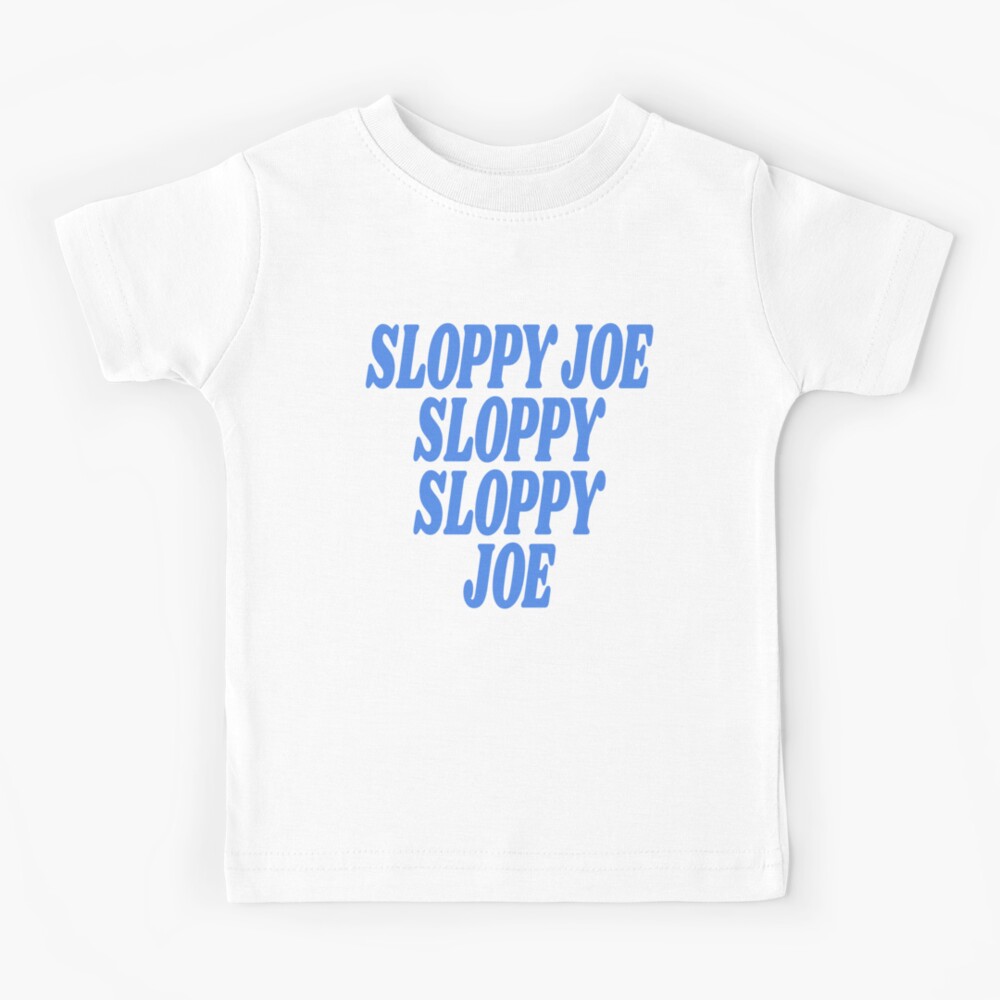 sloppy joe t shirt
