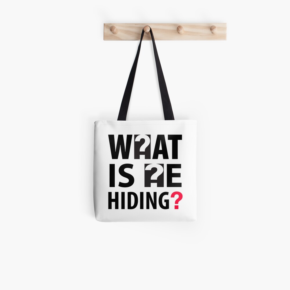 What Is He Hiding? Tote Bag