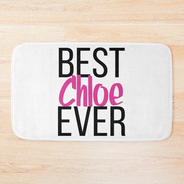 Item preview, Best Chloe Ever Chloe My Name Is Chloe! designed and sold by ProjectX23.