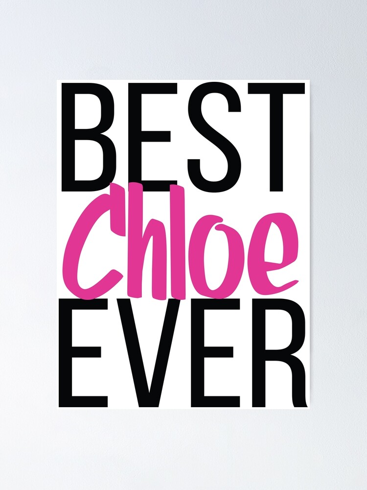 CHLOE NAME DESIGN Poster for Sale by Slepowronski