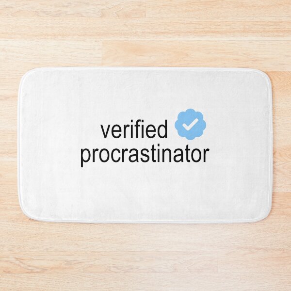 Item preview, Verified Procrastinator designed and sold by  ✿ honey mitsu ✿.