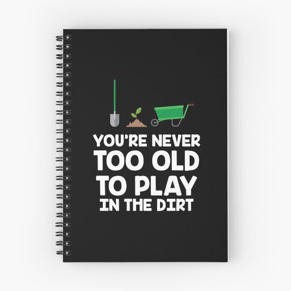 Item preview, Never Too Old To Play In The Dirt Gardening Gift designed and sold by haselshirt.