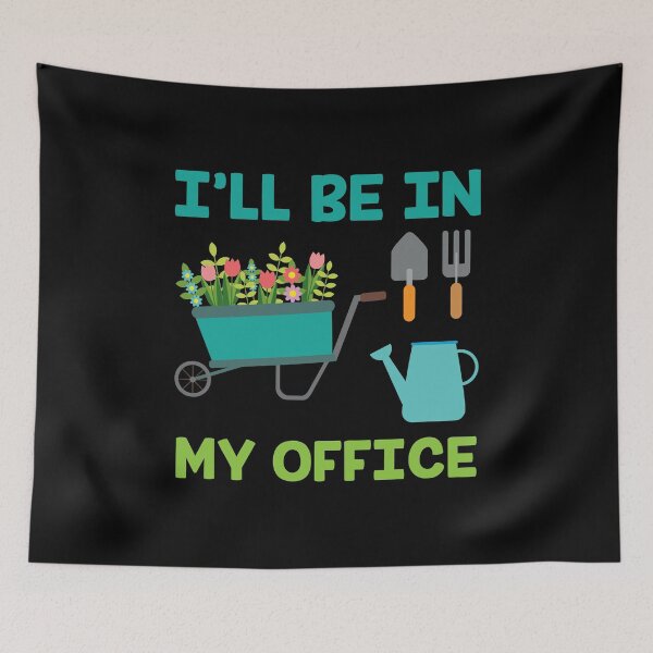 Item preview, I'll Be In My Office Gardening Garden Gift Idea designed and sold by haselshirt.