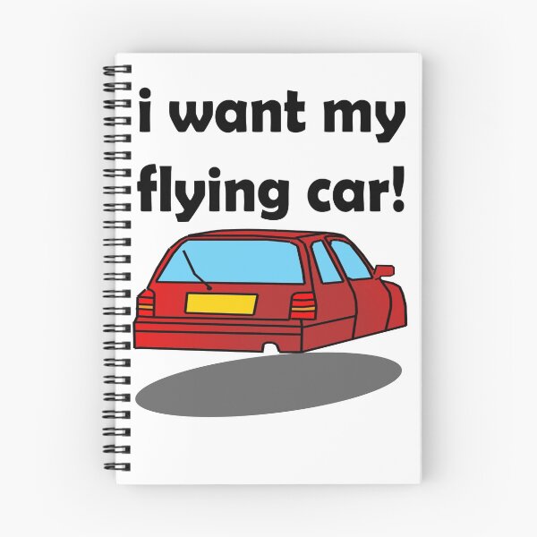 Item preview, i want my flying car! designed and sold by IanByfordArt.