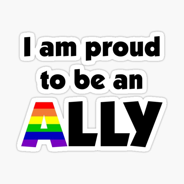 Proud to be an Ally Sticker