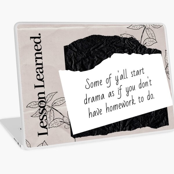 Do Your Homework | Lesson Learned Laptop Skin