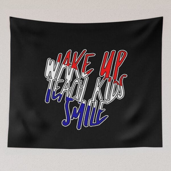 Item preview, Wake Up Teach Kids Smile designed and sold by cvgbearcat.