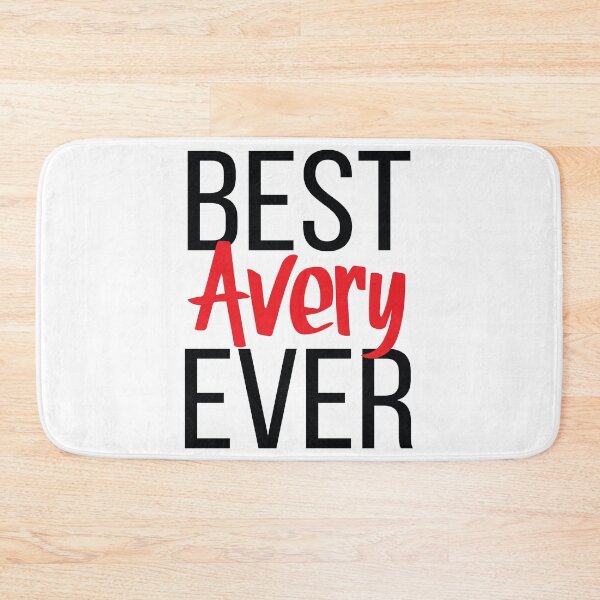 Item preview, Best Avery Ever Avery My Name Is Avery! designed and sold by ProjectX23.