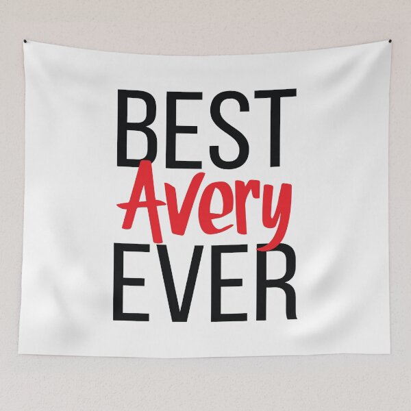 Item preview, Best Avery Ever Avery My Name Is Avery! designed and sold by ProjectX23.