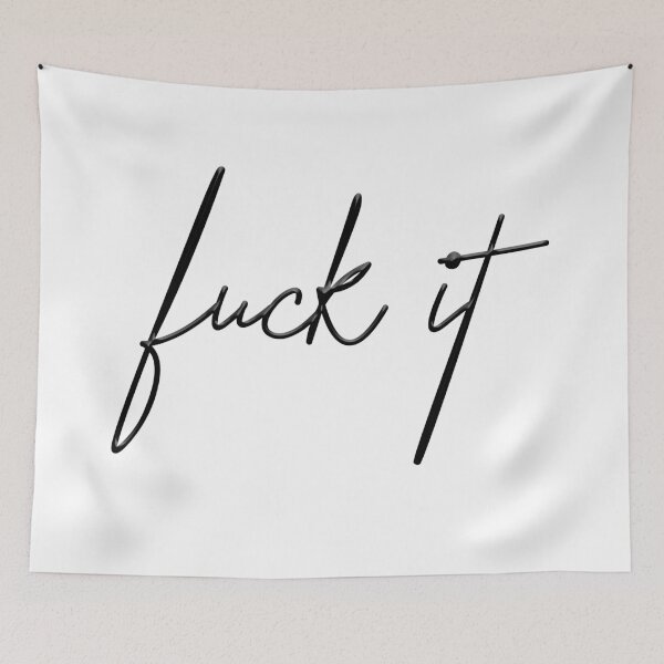 Item preview, Fuck it designed and sold by hollanov98.
